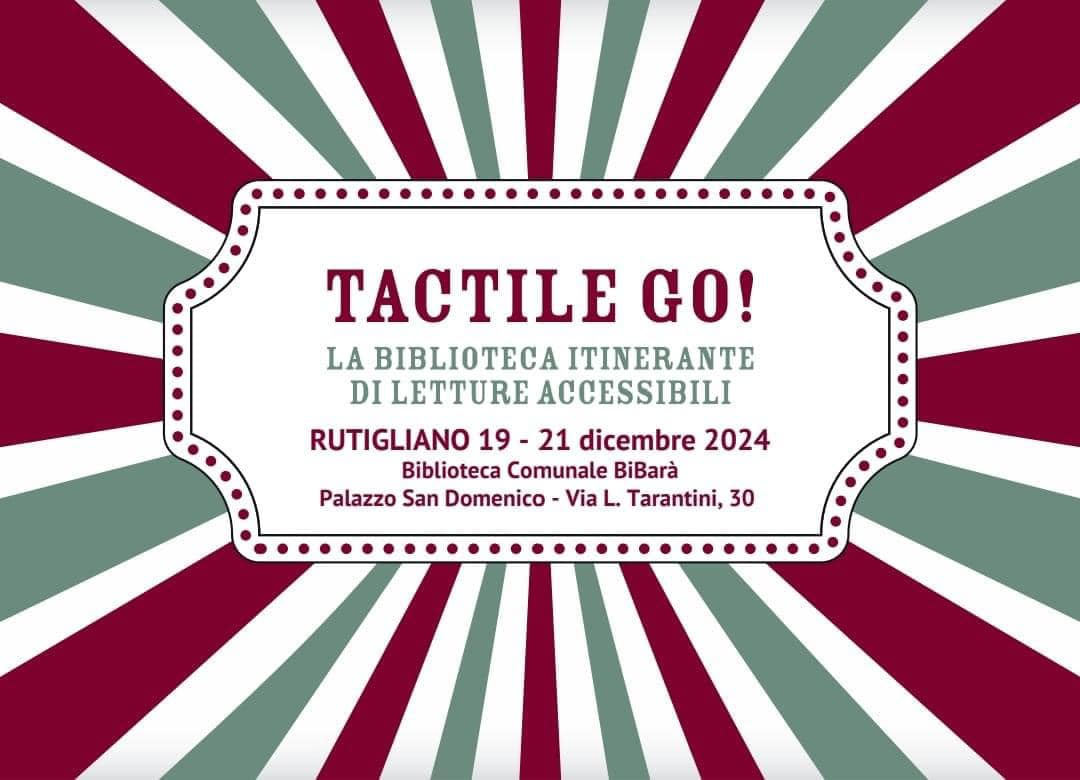 Dal 19 al 21 dicembre arriva a Rutigliano (BA) TACTILE GO! La biblioteca itinerante di letture accessibili alla Biblioteca Comunale di Bibarà