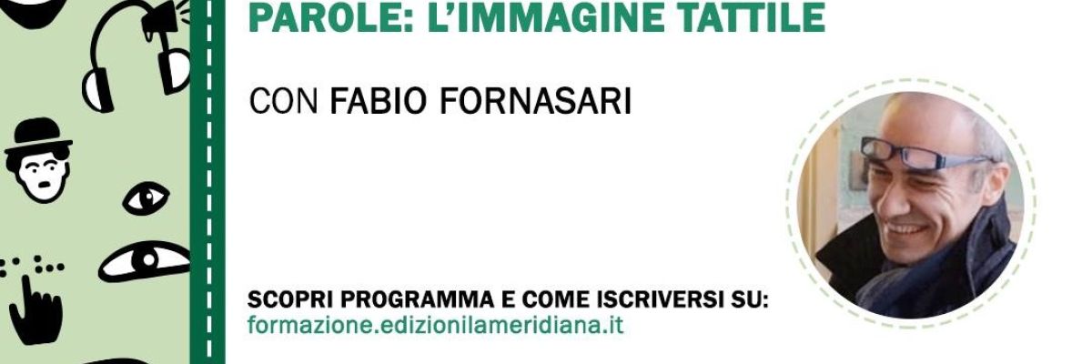 Alla scoperta dei libri tattili tra tecnica, arte e poesia con Fabio Fornasari