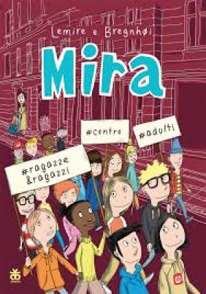 Mira: #ragazze&ragazzi #contro #adulti