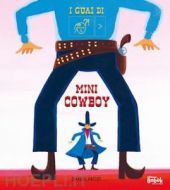 I guai di Mini Cowboy