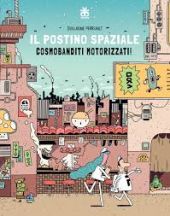 Il postino spaziale. Cosmobanditi motorizzati