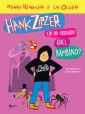 Hank Zipzer. Chi ha ordinato quel bambino?