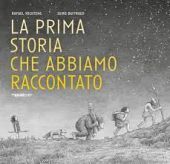 La prima storia che abbiamo raccontato