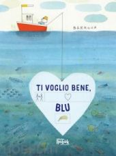 Ti voglio bene, Blu!